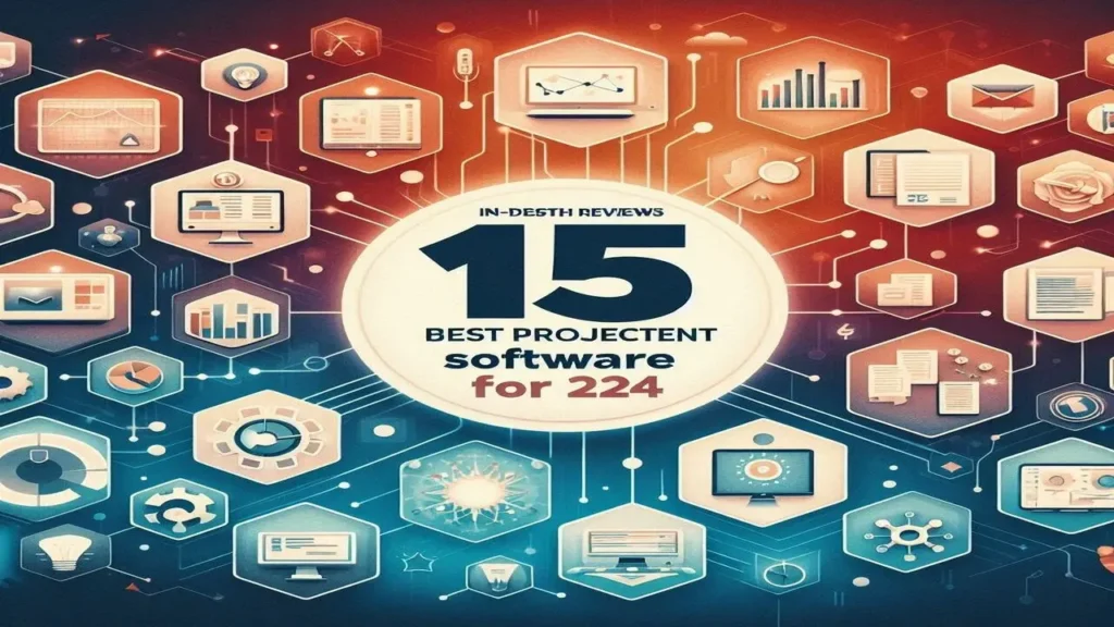 In-Depth Reviews of the 15 Best Project Management tools for 2024